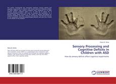 Buchcover von Sensory Processing and Cognitive Deficits in Children with ASD
