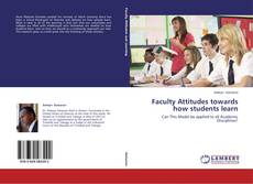 Faculty Attitudes towards how students learn的封面
