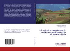 Buchcover von Prioritization, Morphometric and Hypsometric ananlysis of subwatesheds