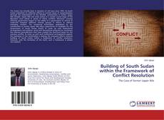 Обложка Building of South Sudan within the Framework of Conflict Resolution