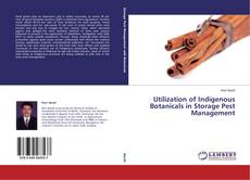 Buchcover von Utilization of Indigenous Botanicals in Storage Pest Management