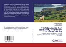 Portada del libro de On-station and on-farm acceptability of feed-block for small ruminants