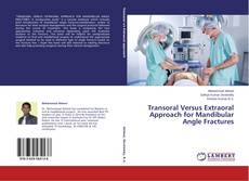Transoral Versus Extraoral Approach for Mandibular Angle Fractures的封面