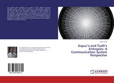 Copertina di Kapur’s and Tsalli’s Entropies: A Communication System Perspective