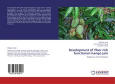Couverture de Development of fiber rich functional mango jam