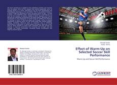 Portada del libro de Effect of Warm-Up on Selected Soccer Skill Performance