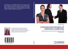 Обложка A Comparative Analysis of Subsistent Leadership