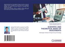 Copertina di SCIENTIFIC AND THEORETICAL BASES OF INVESTMENTS