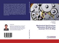 Buchcover von Mechanical And Fracture Behaviour Of Ultra Fine Grained 7075 Al Alloy