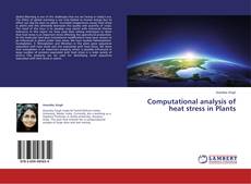 Buchcover von Computational analysis of heat stress in Plants