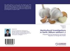 Borítókép a  Horticultural Investigations in Garlic (Allium sativum L.) - hoz