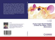 Buchcover von Fuzzy Logic Based Eligible Criteria for Major Traffic Generators