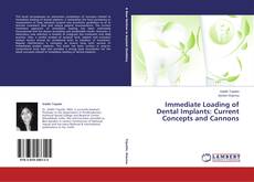 Couverture de Immediate Loading of Dental Implants: Current Concepts and Cannons