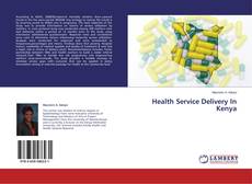 Buchcover von Health Service Delivery In Kenya