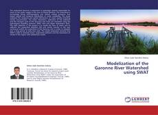 Couverture de Modelization of the Garonne River Watershed using SWAT