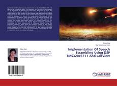 Buchcover von Implementation Of Speech Scrambling Using DSP TMS320c6711 And LabView