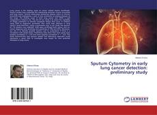 Buchcover von Sputum Cytometry in early lung cancer detection: preliminary study