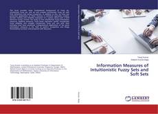 Buchcover von Information Measures of Intuitionistic Fuzzy Sets and Soft Sets