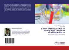 Capa do livro de Extent of Heavy Metals in Poultry Eggs in District Peshawar-Pakistan 