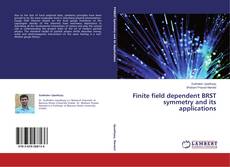 Couverture de Finite field dependent BRST symmetry and its applications