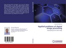 Capa do livro de Applied problems of digital image processing 