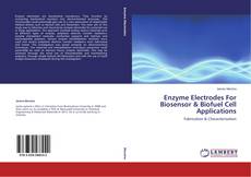 Buchcover von Enzyme Electrodes For Biosensor & Biofuel Cell Applications