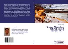 Capa do livro de Seismic Absorption Estimation and Compensation 