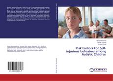 Copertina di Risk Factors For Self-injurious behaviors among Autistic Children