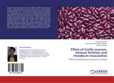 Buchcover von Effect of Cattle manure, mineral fertilizer and rhizobium inoculation