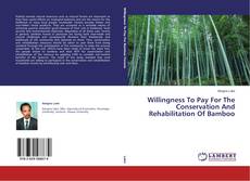Обложка Willingness To Pay For The Conservation And Rehabilitation Of Bamboo