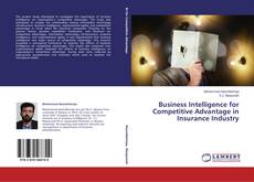 Business Intelligence for Competitive Advantage in Insurance Industry的封面
