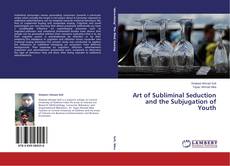 Buchcover von Art of Subliminal Seduction and the Subjugation of Youth