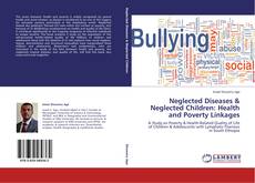 Capa do livro de Neglected Diseases & Neglected Children: Health and Poverty Linkages 