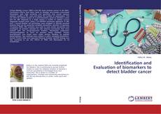 Capa do livro de Identification and Evaluation of biomarkers to detect bladder cancer 