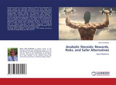 Anabolic Steroids: Rewards, Risks, and Safer Alternatives kitap kapağı