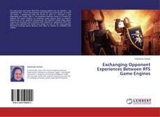 Couverture de Exchanging Opponent Experiences Between RTS Game Engines
