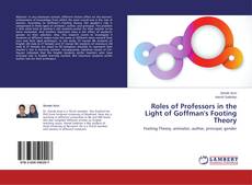 Couverture de Roles of Professors in the Light of Goffman's Footing Theory