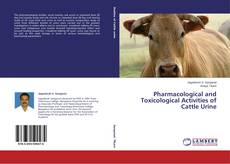 Pharmacological and Toxicological Activities of Cattle Urine的封面