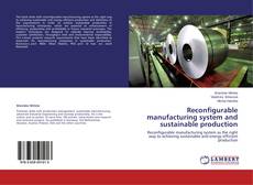 Bookcover of Reconfigurable manufacturing system and sustainable production