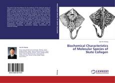 Capa do livro de Biochemical Characteristics of Molecular Species of Skate Collagen 