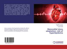 Portada del libro de Myocardial stress adaptation: role of hyperlipidemia