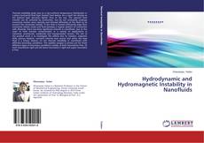 Copertina di Hydrodynamic and Hydromagnetic Instability in Nanofluids