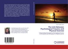 Buchcover von The Link Between Psychological Trauma and Physical Exercise
