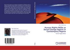 Couverture de Human Rights NGOs as Social Change Agents in Comtempory Nigeria