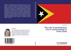 Buchcover von The role of participatory arts in social change in Timor-Leste