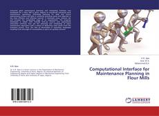 Buchcover von Computational Interface for Maintenance Planning in Flour Mills