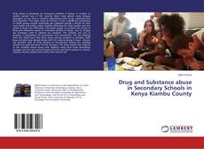 Buchcover von Drug and Substance abuse in Secondary Schools in Kenya Kiambu County