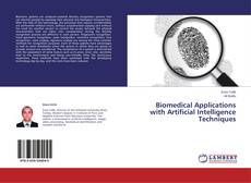 Biomedical Applications with Artificial Intelligence Techniques的封面