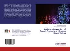 Capa do livro de Audience Perception of Sexual Contents in Nigerian Home Videos 