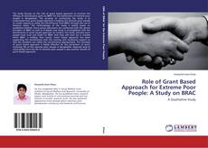 Buchcover von Role of Grant Based Approach for Extreme Poor People: A Study on BRAC
